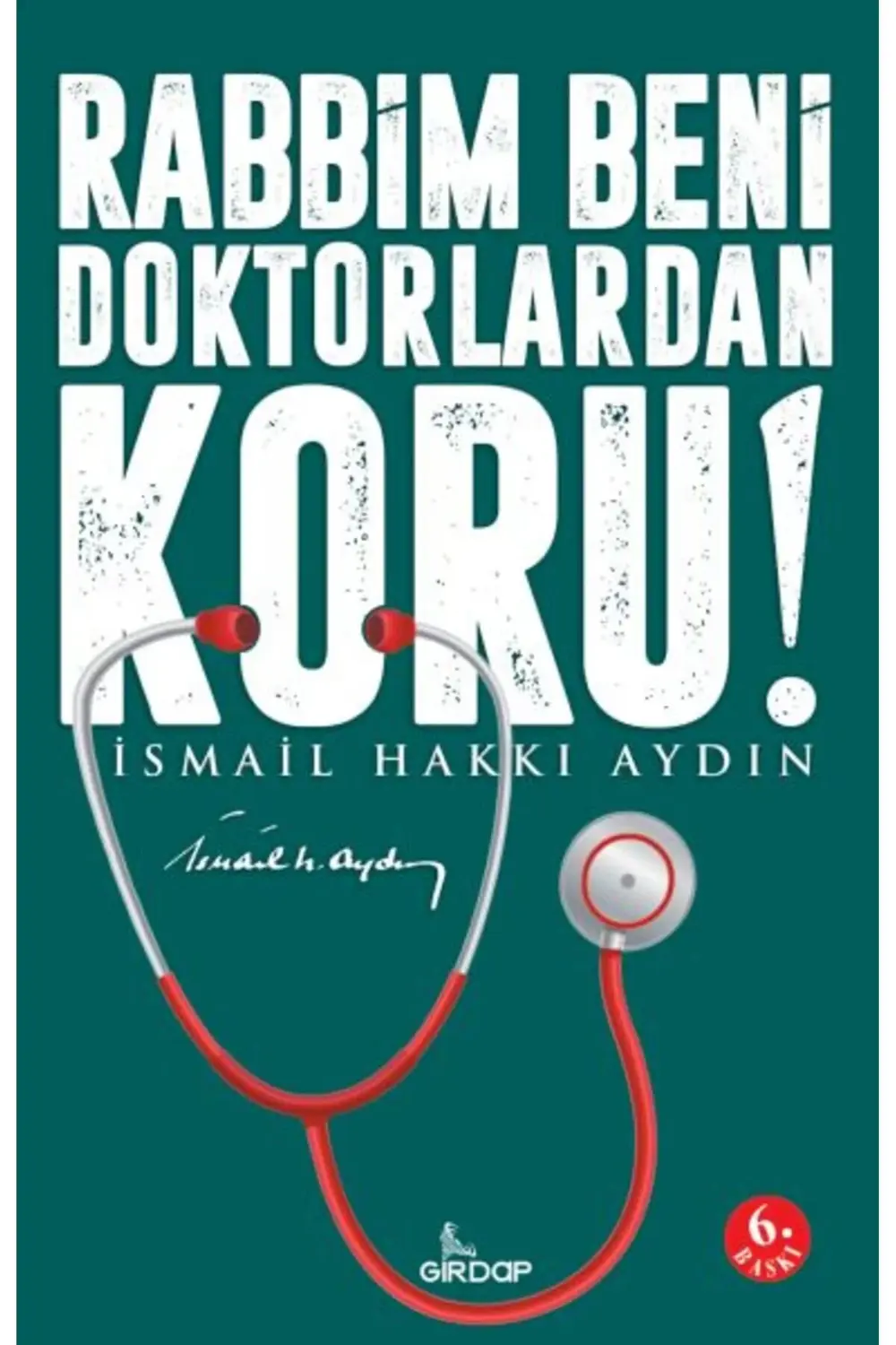 Rabbim Beni Doktorlardan Koru