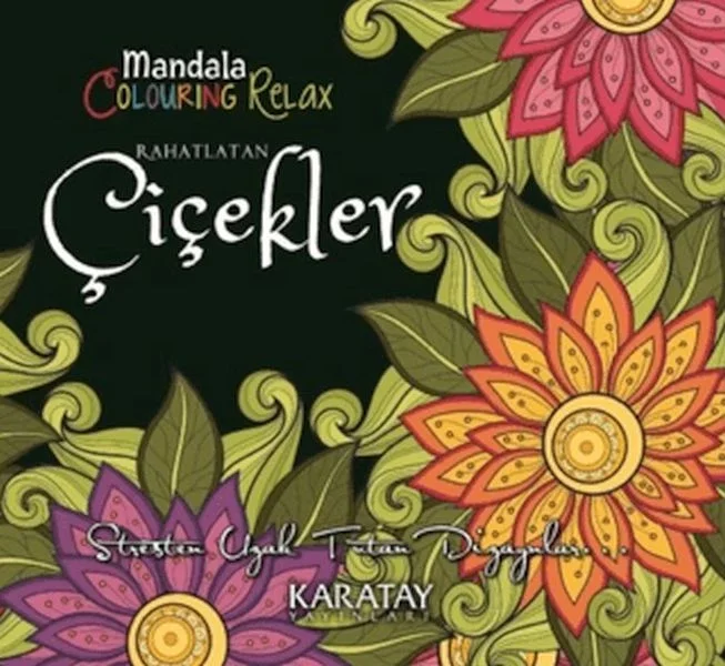 Rahatlatan Çiçekler - Mandala Colouring Relax Fiyatı, Yorumları ve Özellikleri