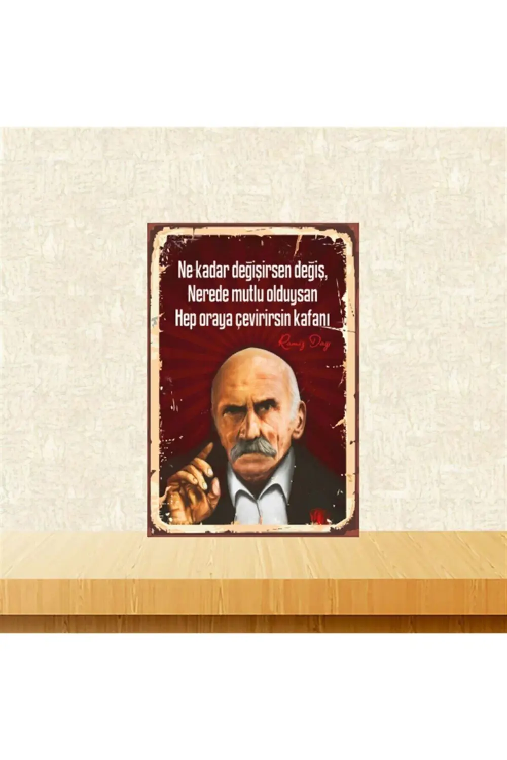 Ramiz Dayı Ne Kadar Değişirsen Değiş 20-30 Cm Retro Ahşap Tablo T