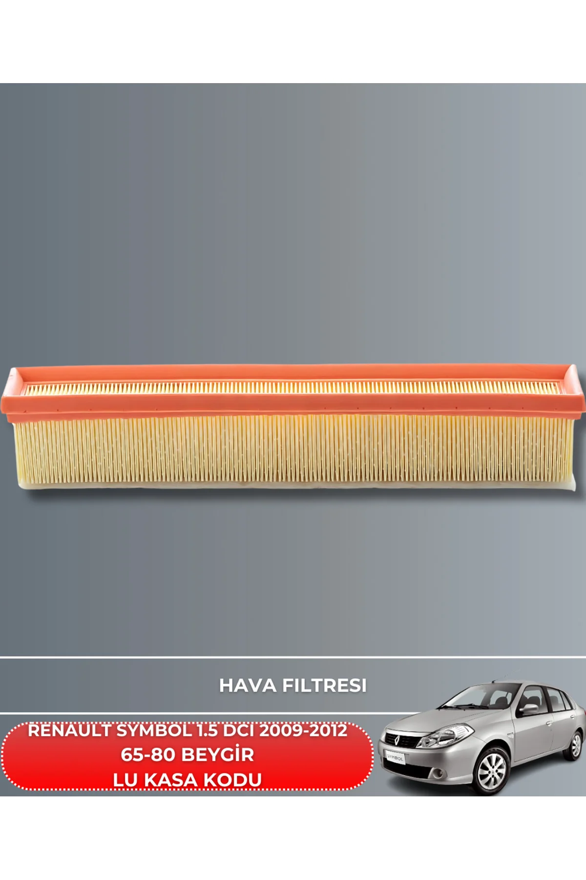RENAULT SYMBOL 1.5 DCI 2009-2010-2011-2012 65-80 BEYGİR HAVA YAĞ 