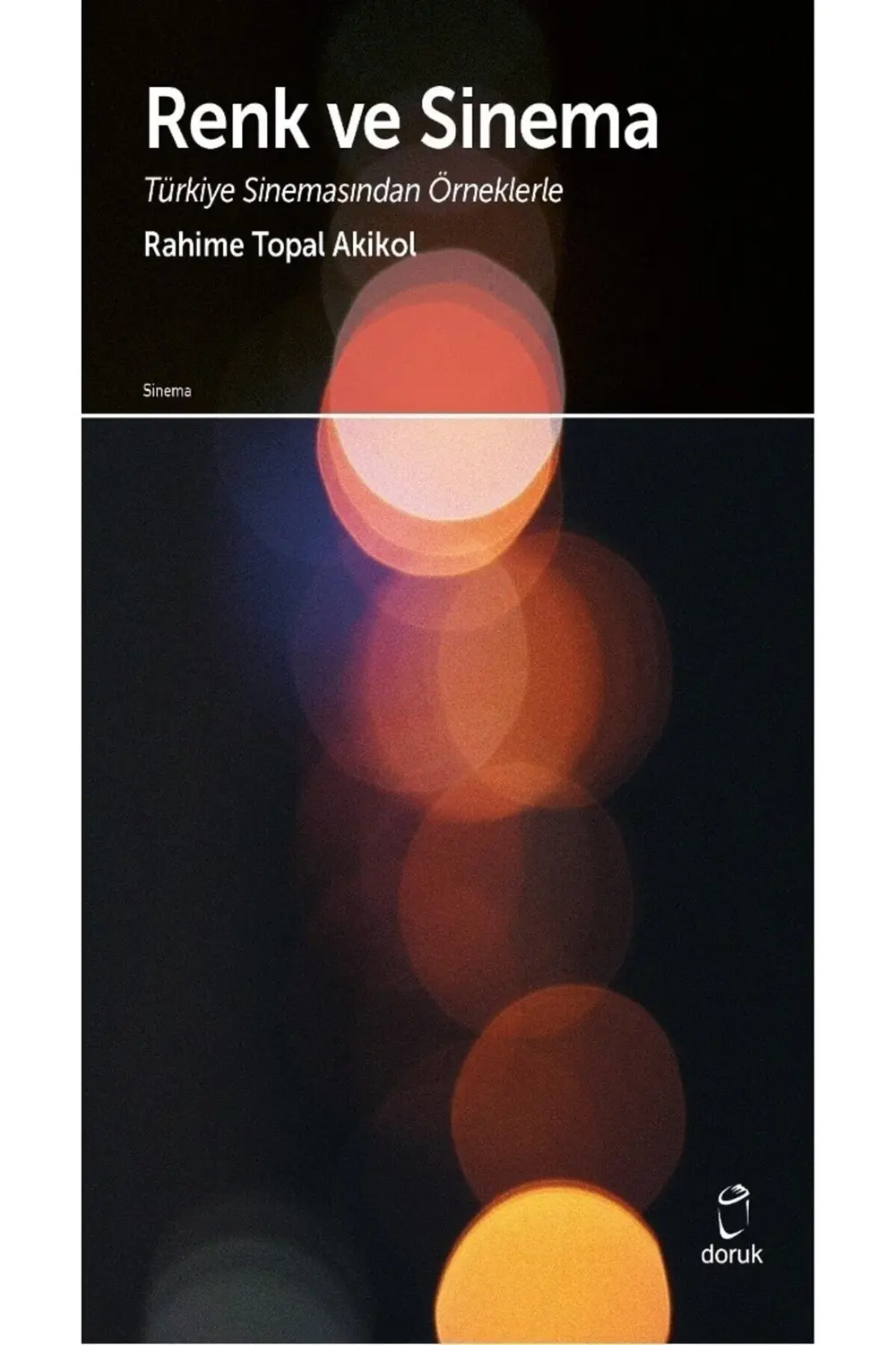 Renk Ve Sinema/ Türkiye Sinemasından Örneklerle