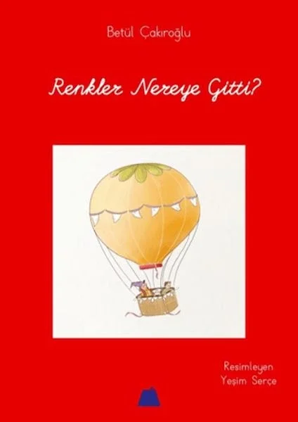 Renkler Nereye Gitti? Fiyatı, Yorumları ve Özellikleri