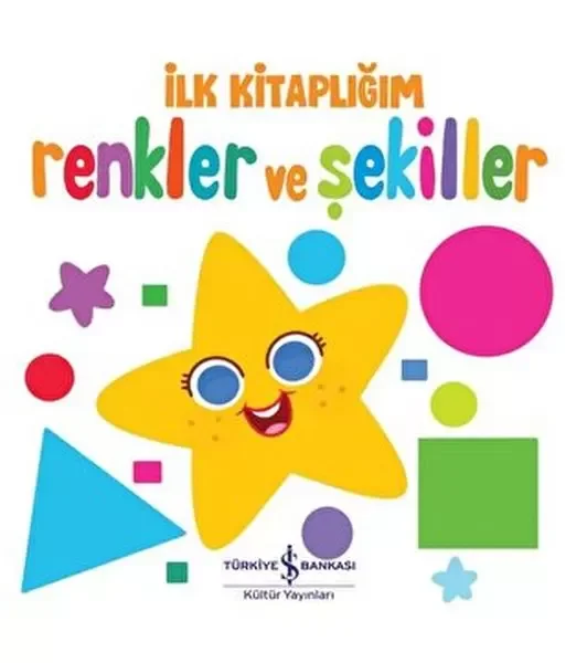 Renkler Ve Şekiller - İlk Kitaplığım Fiyatı, Yorumları ve Özellikleri