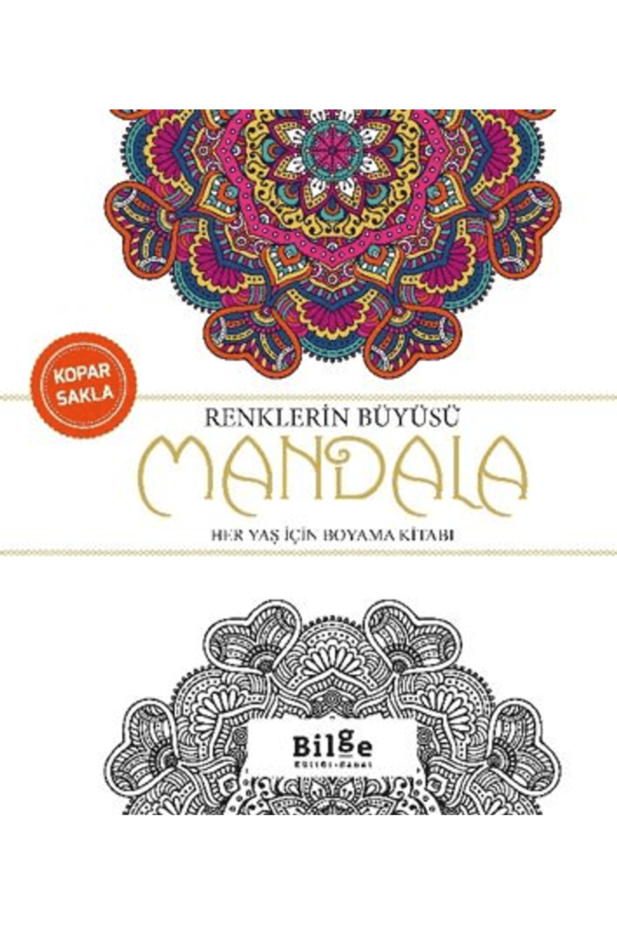 Bilge Kültür Sanat Renklerin Büyüsü - Mandala / Kolektif /  /