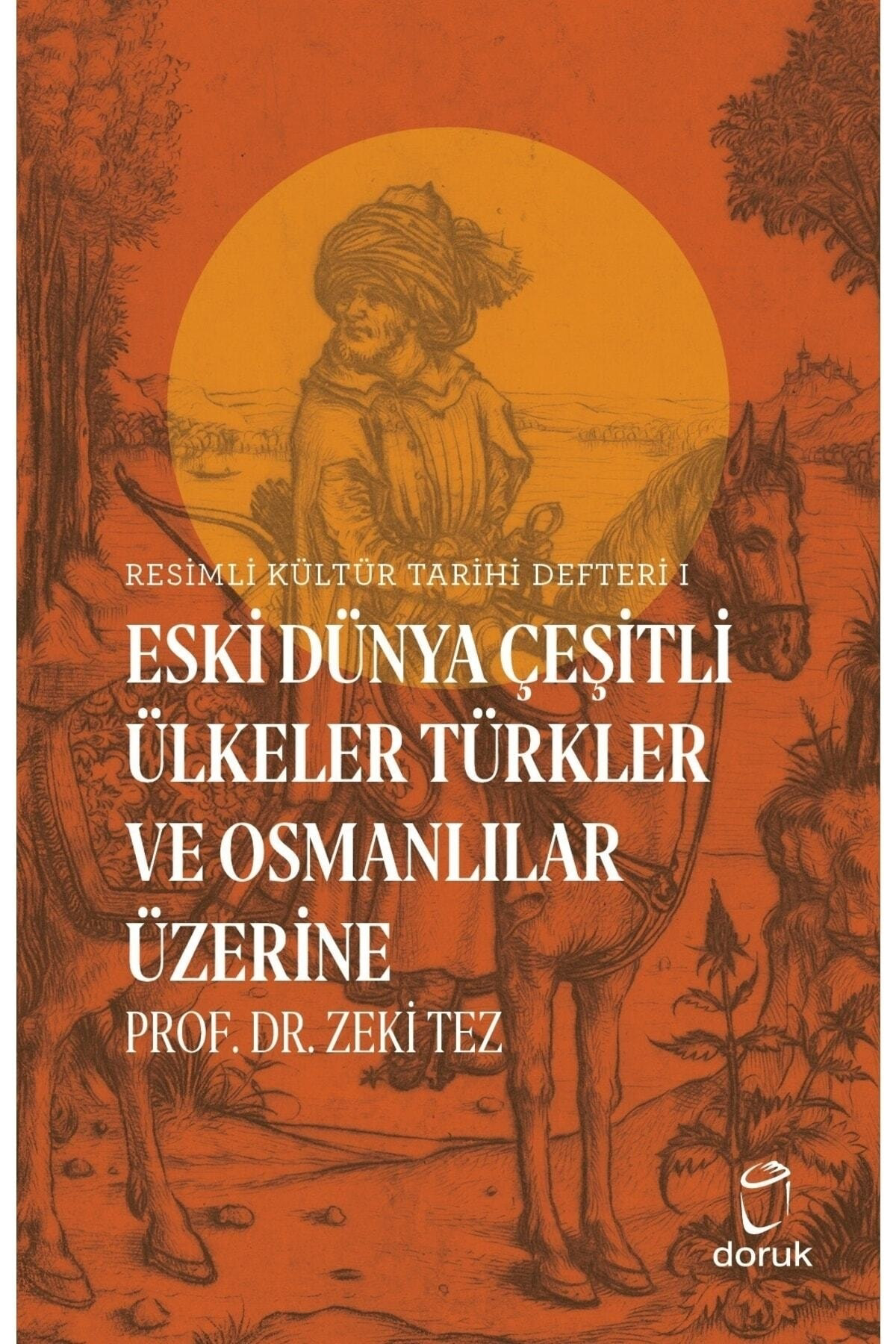 Resimli Kültür Tarihi Defteri 1 Eski Dünya Çeşitli Ülkeler Türkle
