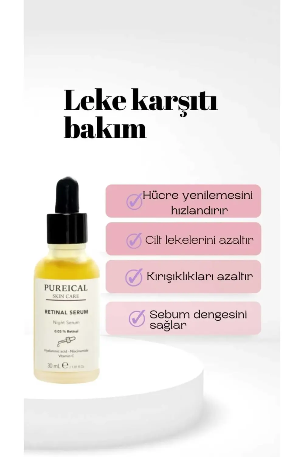 Retinal Serum, Leke Karşıtı, Hyaluronik Asit, Niacinamide, %0,05 Retinal Gece Serumu 30 mL