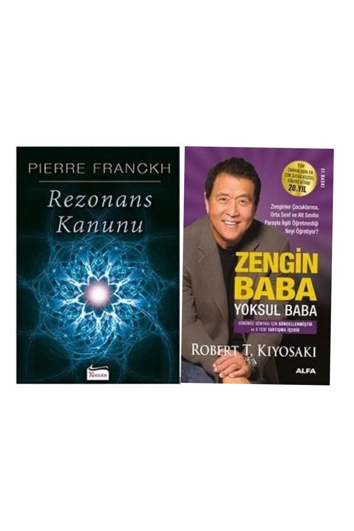 Rezonans Kanunu - Pierre Franckh - Zengin Baba Yoksul Baba Robert T. Kiyosaki