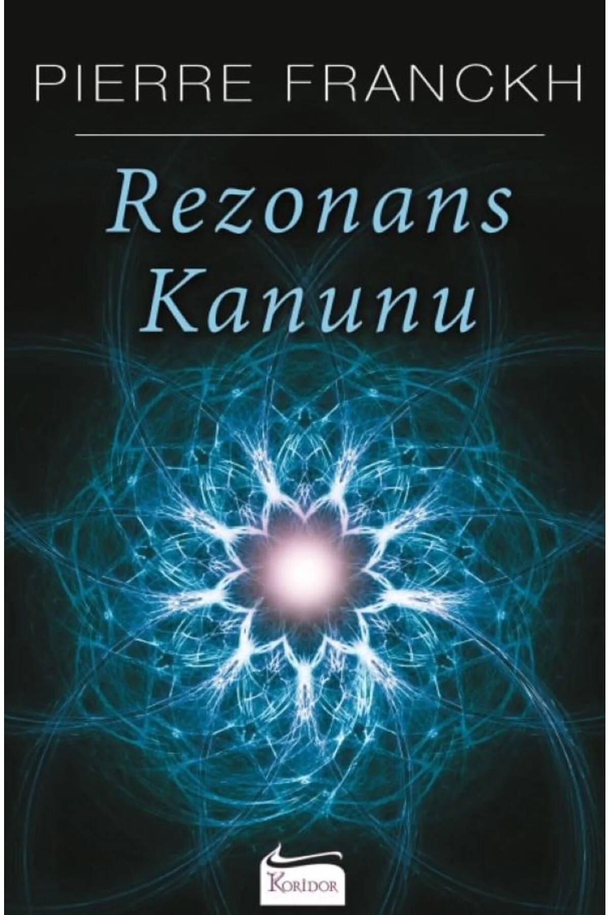 Rezonans Kanunu & Sen Yeter ki İste & Sıçrayış / Koridor Yayıncılık / 3 kitap set