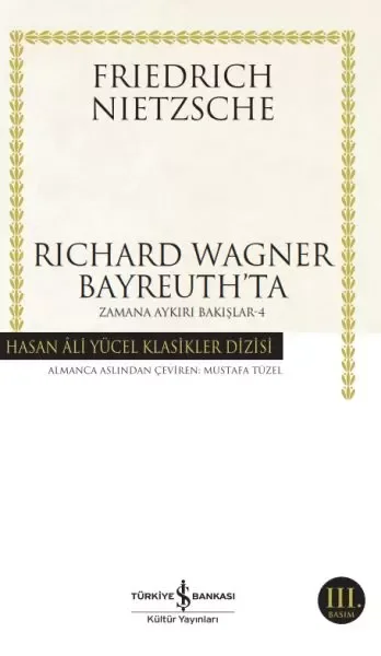 Richard Wagner Bayreuthta - Zamana Aykırı Bakışlar 4 - Hasan Ali Yücel Klasikleri