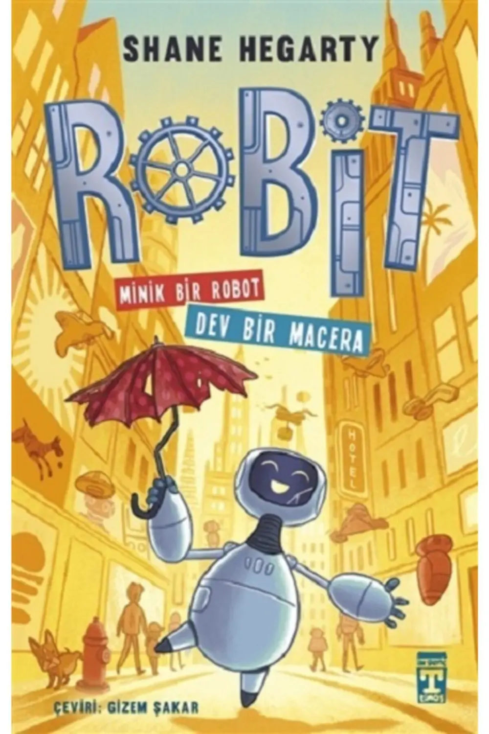 Robit - Minik Bir Robot Dev Bir Macera - - Shane Hegarty