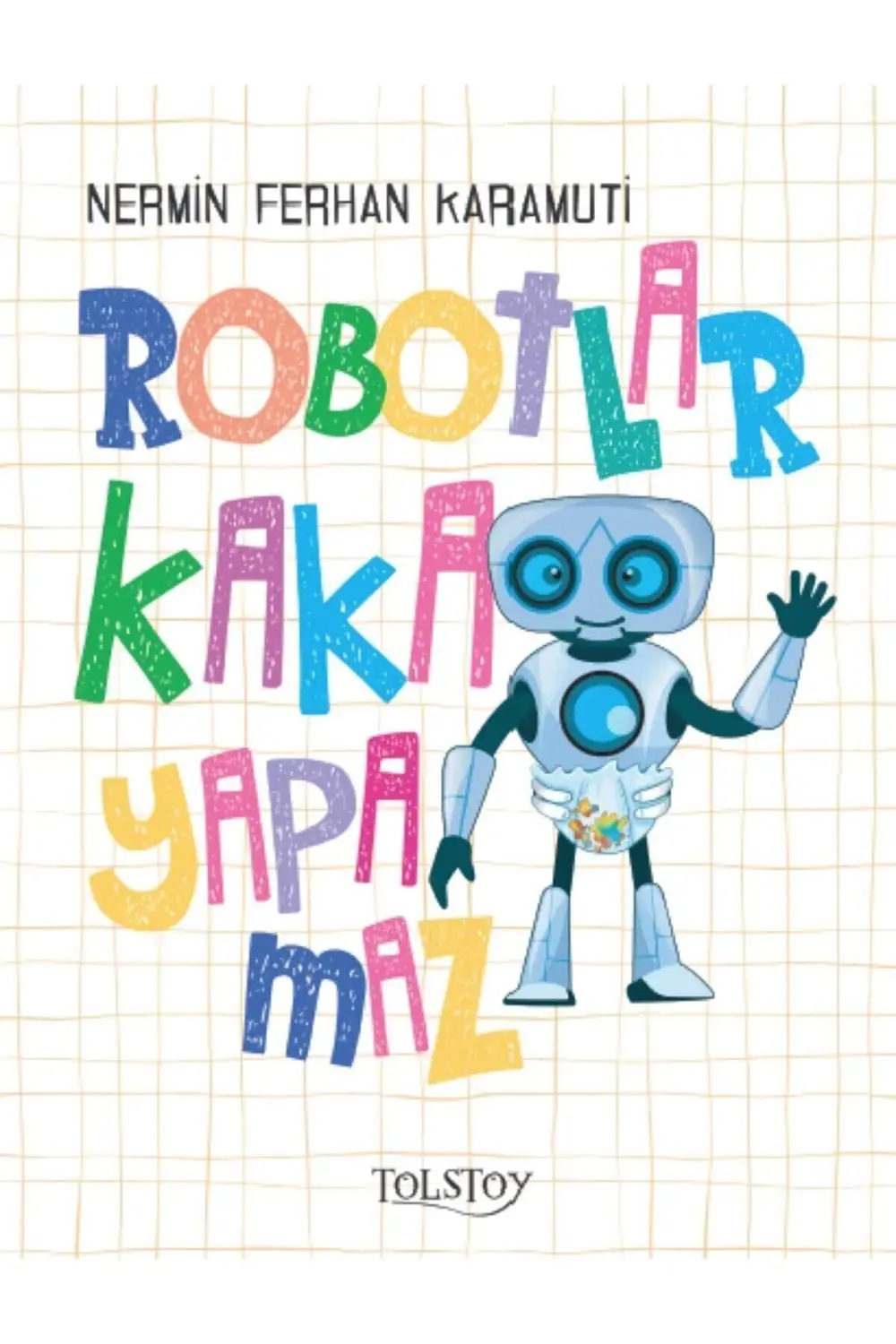 Robotlar Kaka Yapamaz - Nermin Ferhan Karamuti