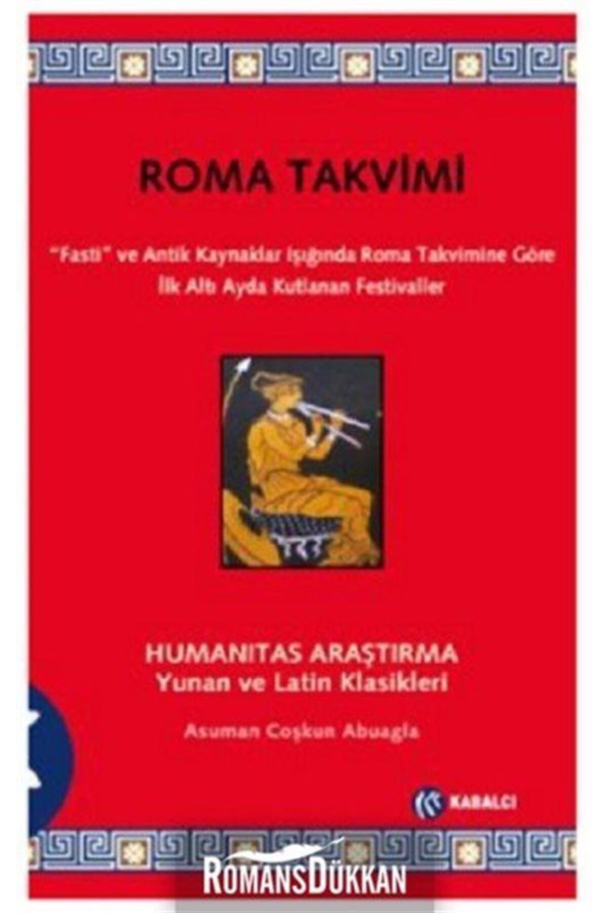 Kabalci Yayinlari Roma Takvimi / Asuman Coşkun Abuagla / / 9786059872515