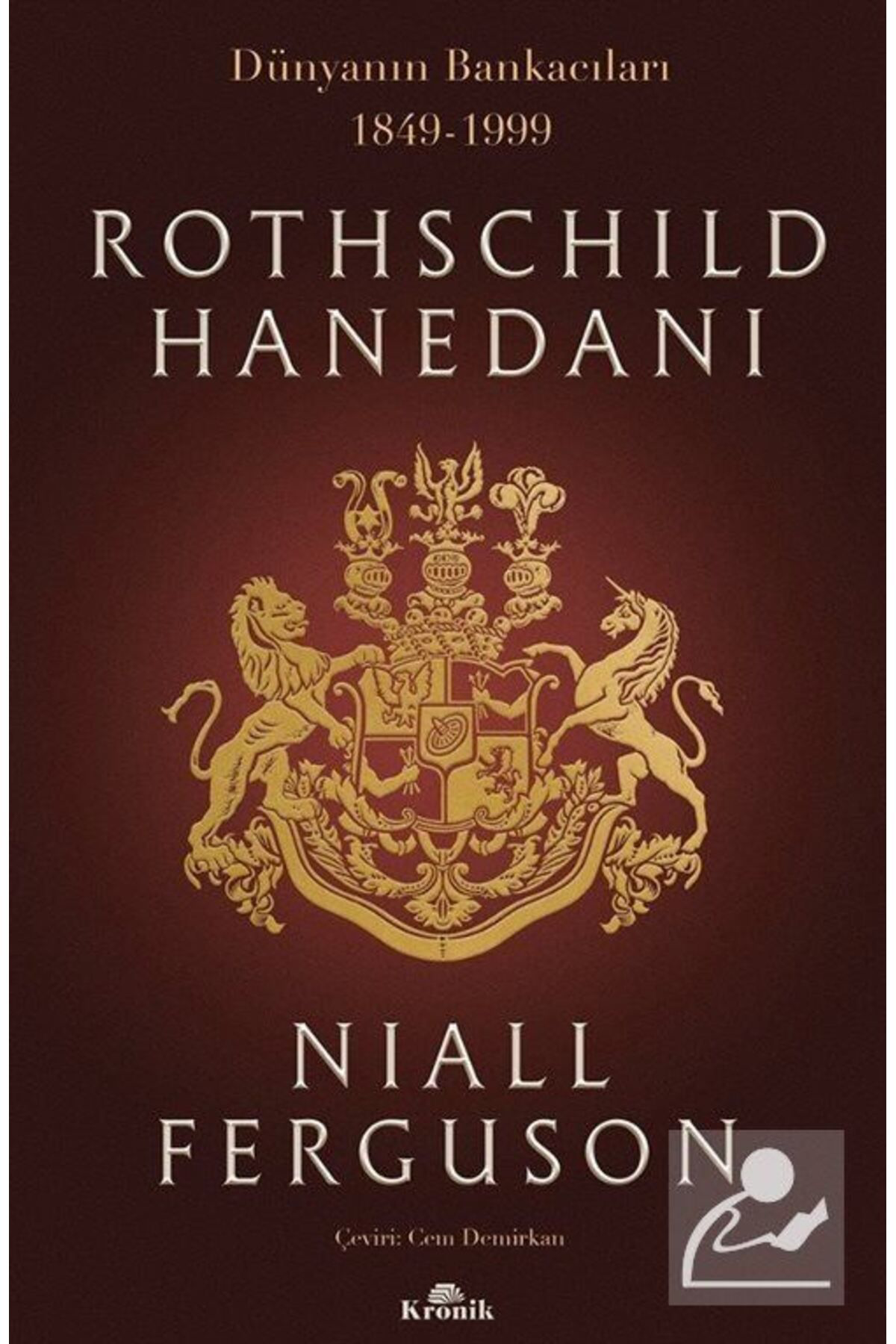 Kronik Kitap Rothschild Hanedani & Dünyanin Bankacilari (1849-1999)