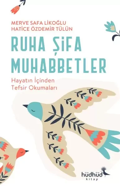 Ruha Şifa Muhabbetler – Hayatın İçinden Tefsir Okumaları Fiyatı, Yorumları ve Özellikleri