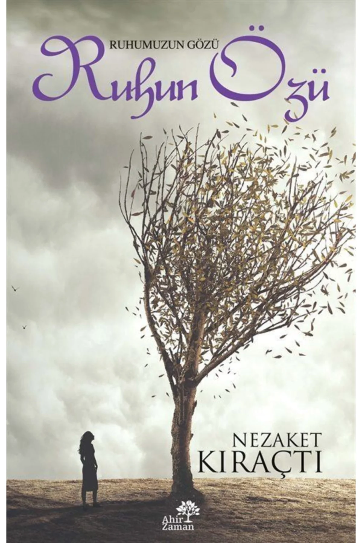 Ruhun Özü / Nezaket Kıraçtı