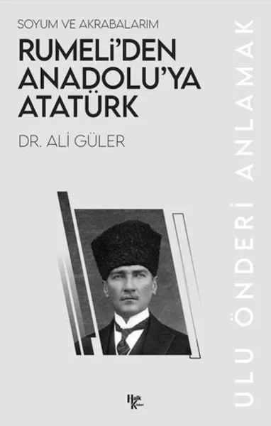 Rumeli’den Anadolu’ya Atatürk Fiyatı, Yorumları ve Özellikleri