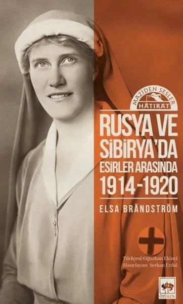 Rusya'da ve Sibirya'da Esirler Arasında 1914 - 1920 Fiyatı, Yorumları ve Özellikleri
