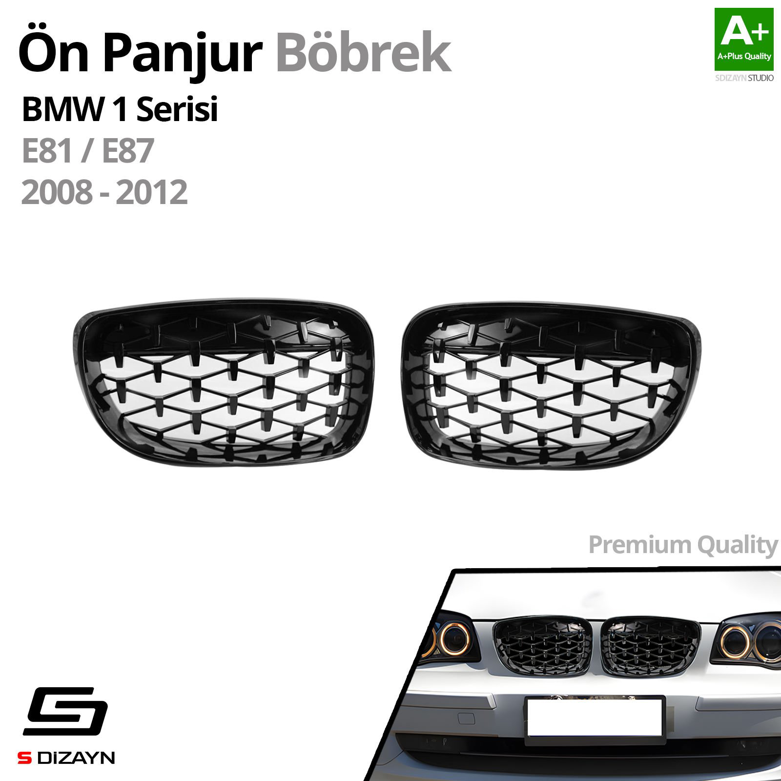 S-Dizayn Bmw 1 Serisi E81/E87 Ön Panjur Böbrek Parlak Siyah Piano S-Dizayn Bmw 1 Serisi E81/E87 Ön Panjur Böbrek Parlak Siyah Piano