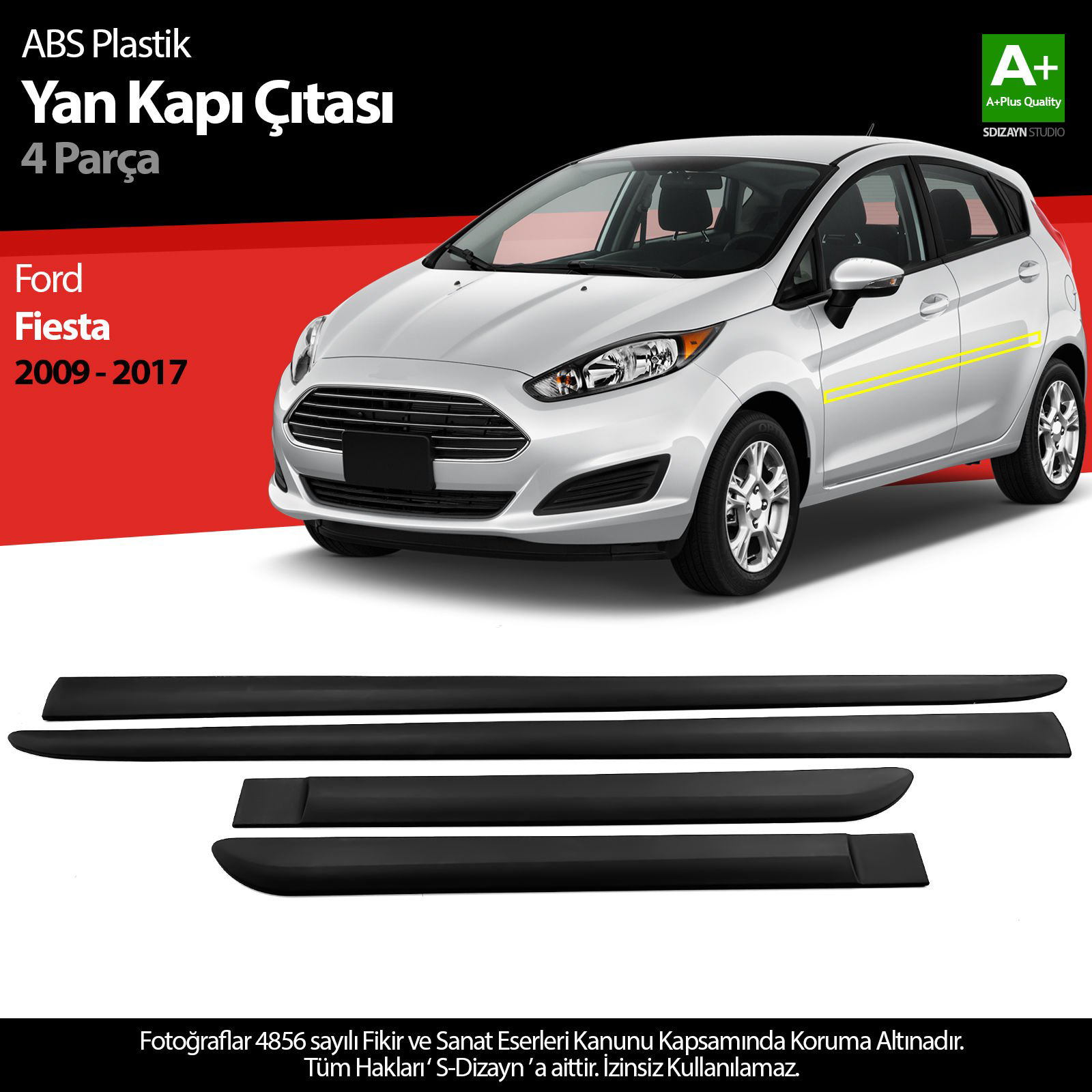 S-Dizayn Ford Fiesta ABS Plastik Yan Kapı Koruma Çıtası 2009-2017