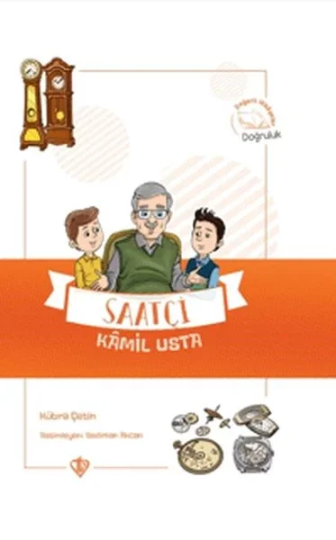 Saatçi Kamil Usta - Değerli Hikayeler Doğruluk Saatçi Kamil Usta - Değerli Hikayeler Doğruluk