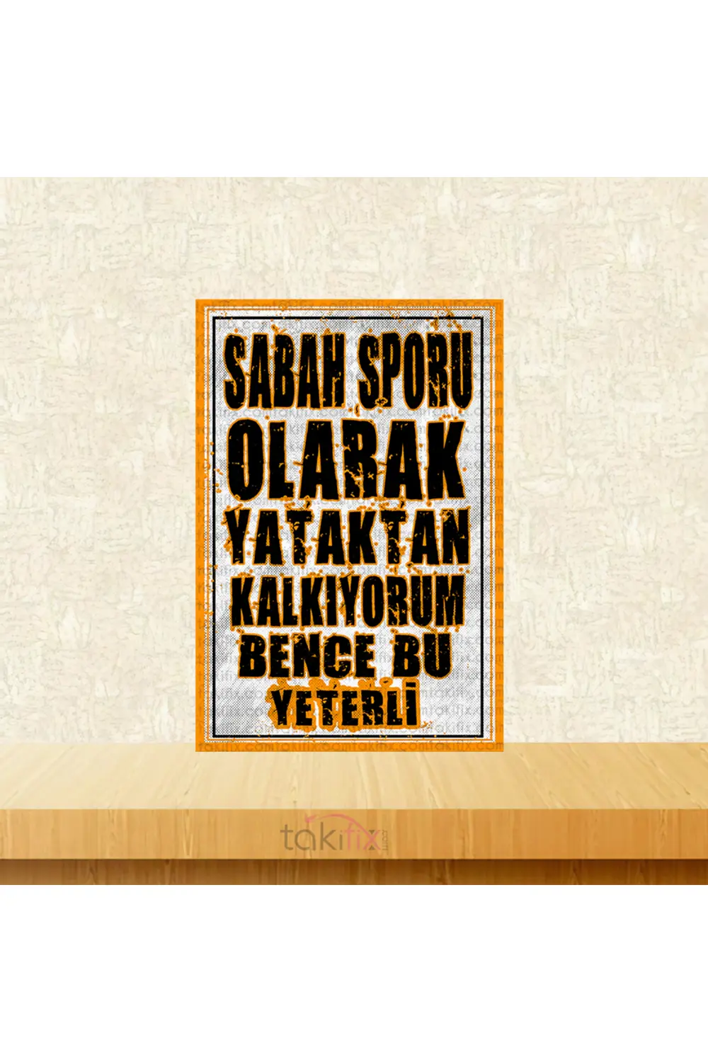 Sabah Sporu Olarak Yataktan Kalkıyorum 20x30 Cm Retro Ahşap Tablo
