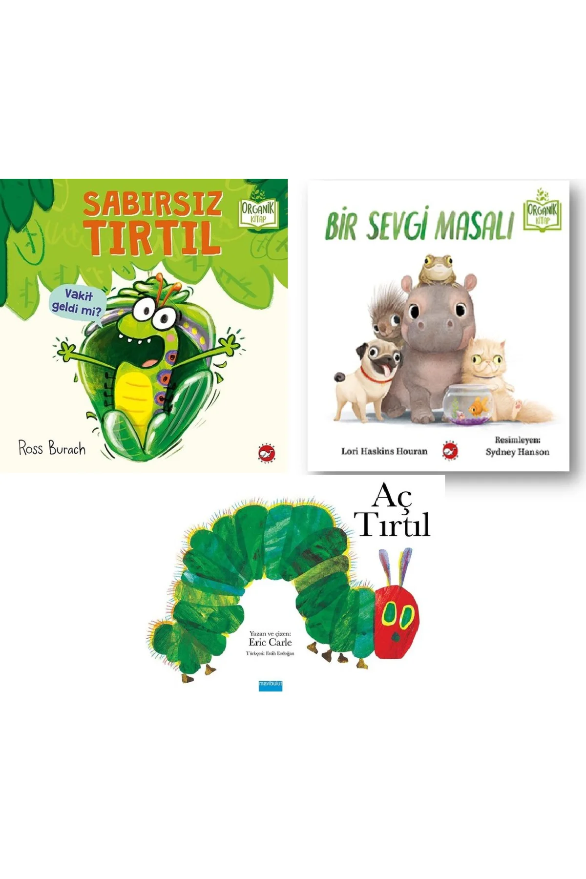 Sabırsız Tırtıl + Bir Sevgi Masalı + Aç Tırtıl / 3 Kitap Set Sabırsız Tırtıl + Bir Sevgi Masalı + Aç Tırtıl / 3 Kitap Set