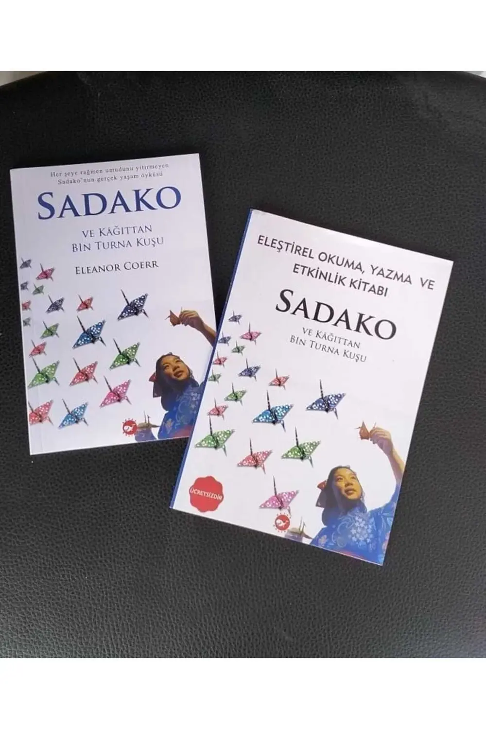 Sadako Ve Kağıttan Bin Turna Kuşu (ETKİNLİK KİTABI HEDİYELİ)