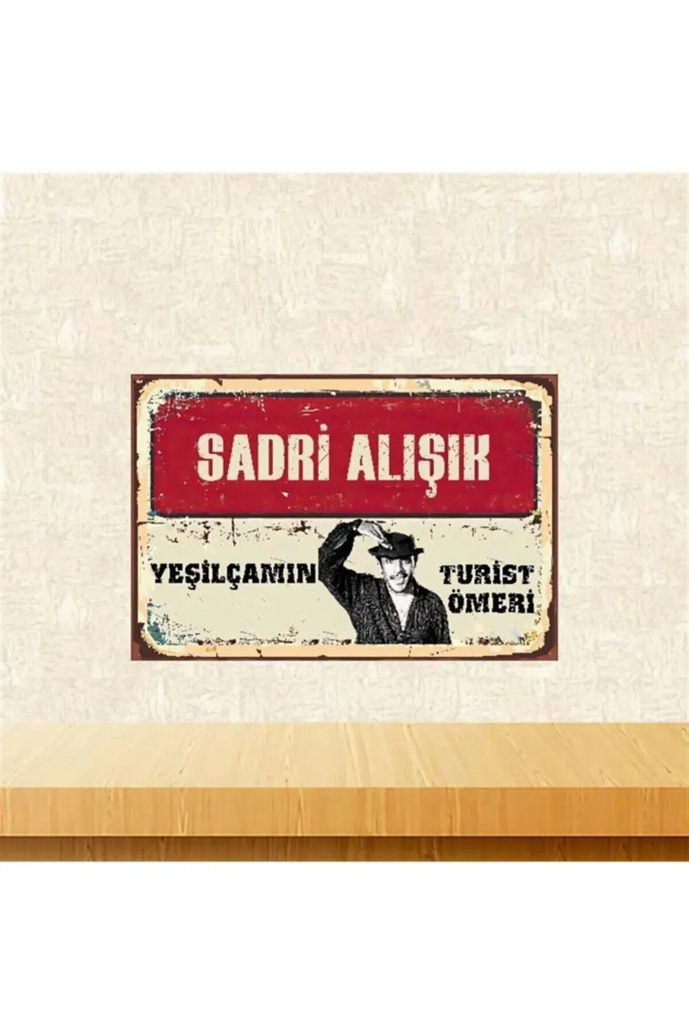 Sadri Alışık Yeşilçamın Turist Ömeri 20-30 Cm Retro Ahşap Poster