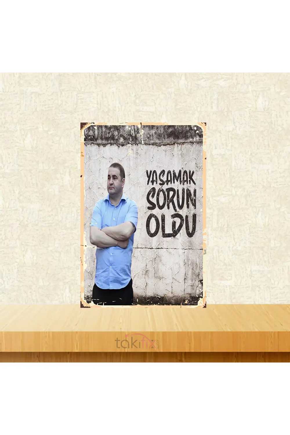 Şafak Sezer Yaşamak Sorun Oldu 20x30 Cm Retro Ahşap Tablo