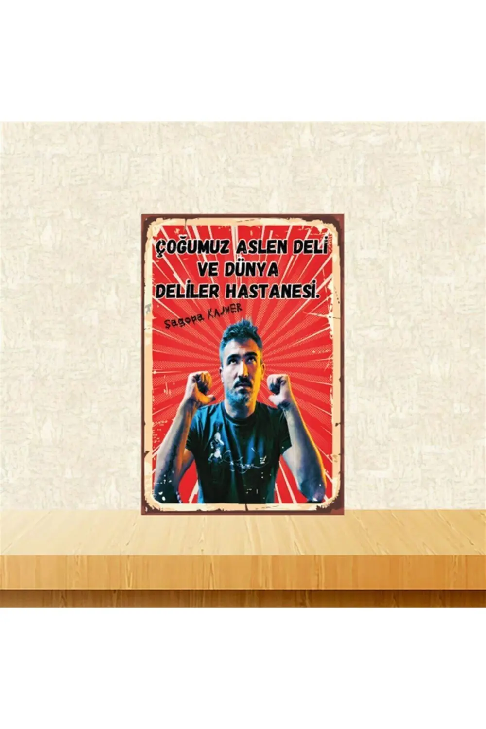 Sagopa Kajmer Çoğumuz Aslen Deli 20-30 Cm Retro Ahşap Tablo Tkfx4