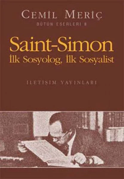 Saint-Simon İlk Sosyolog, İlk Sosyalist Fiyatı, Yorumları ve Özellikleri