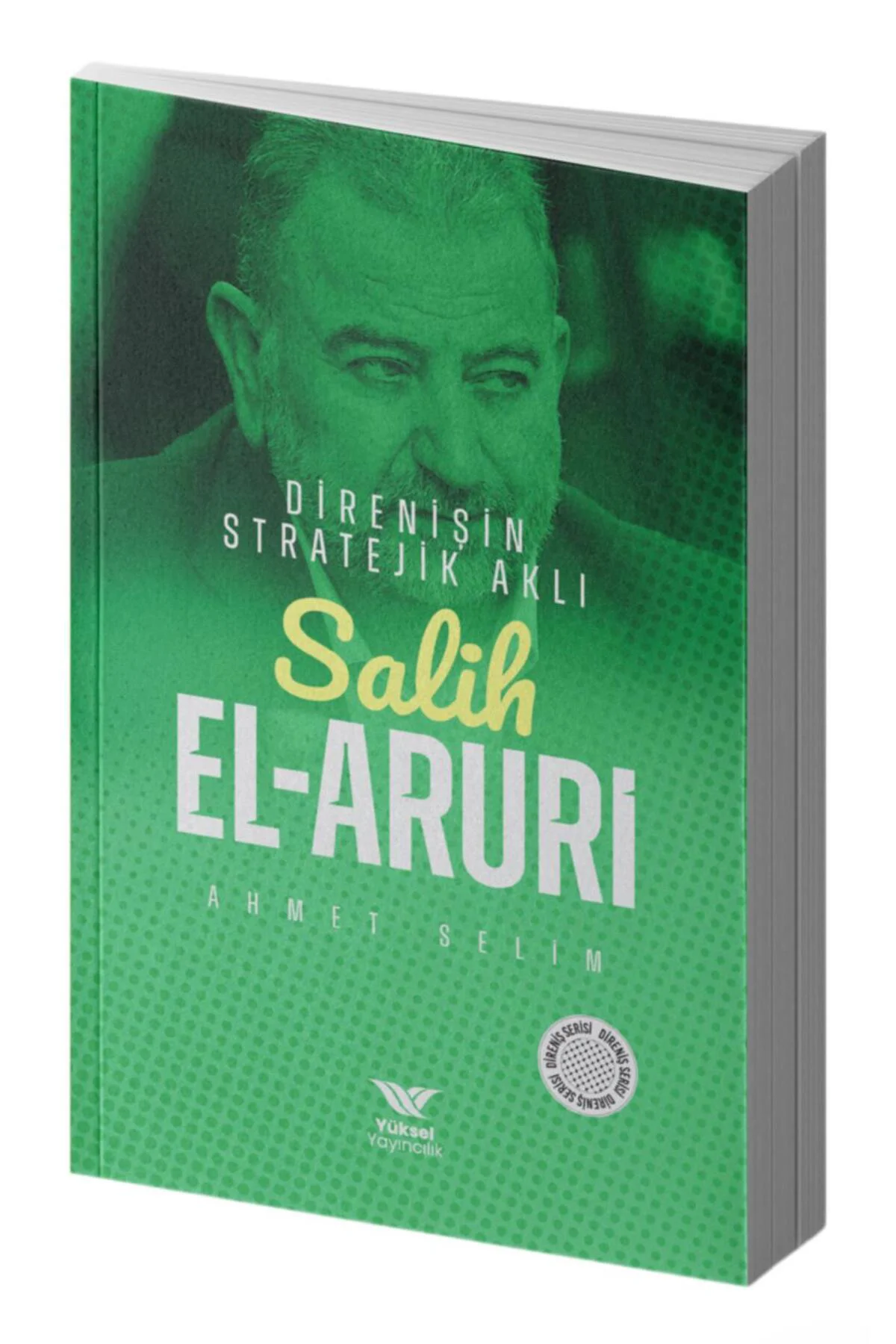 SALİH EL-ARURİ DİRENİŞİN STRATEJİK AKLI