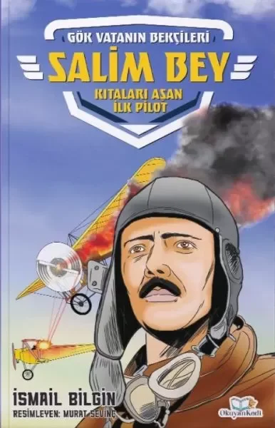 Salim Bey-Kıtaları Aşan İlk Pilot Fiyatı, Yorumları ve Özellikleri