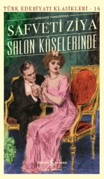 Salon Köşelerinde (Günümüz Türkçesiyle) - Türk Edebiyatı Klasikleri Fiyatı, Yorumları ve Özellikleri