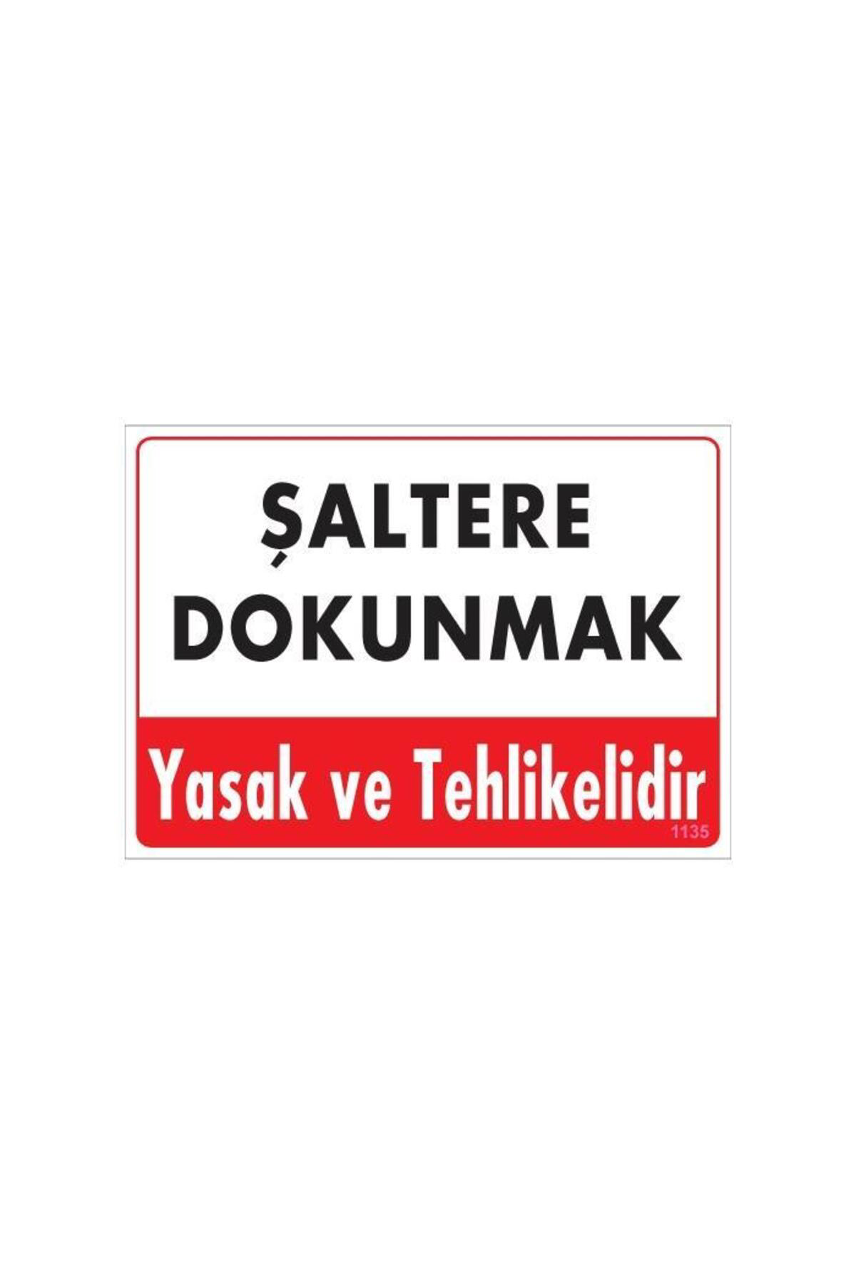 Butik Şaltere Dokunma Uyarı Levhası 25X35 Kod: 1135
