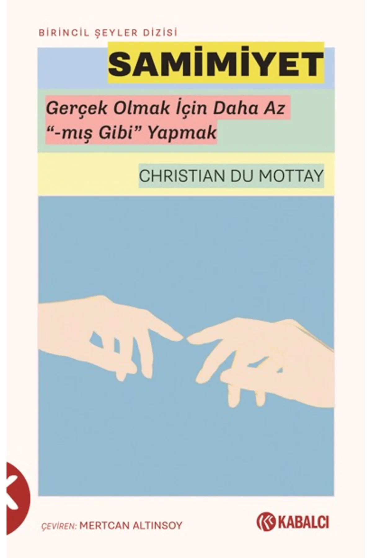 Samimiyet / Christian Du Mottay / - Doruk Yayınları / 97862556216 Samimiyet / Christian Du Mottay / - Doruk Yayınları / 97862556216