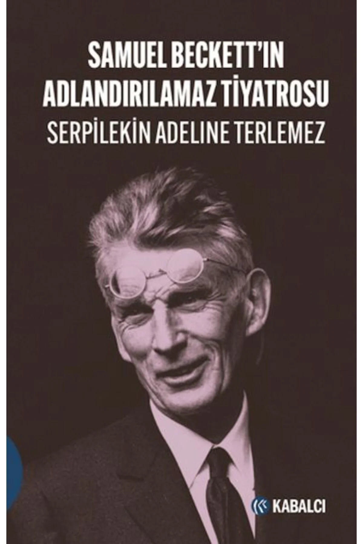 Samuel Beckett'in Adlandırılamaz Tiyatrosu