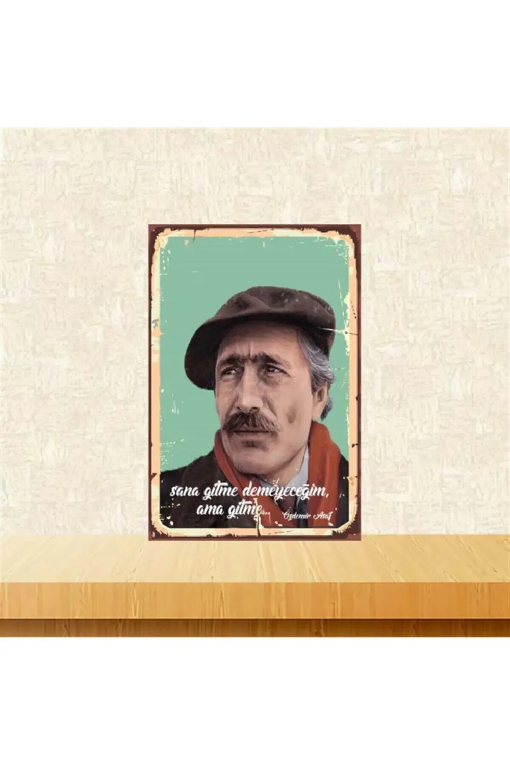 Sana Gitme Demeyeceğim Ama Gitme 20-30 cm Retro Ahşap Poster