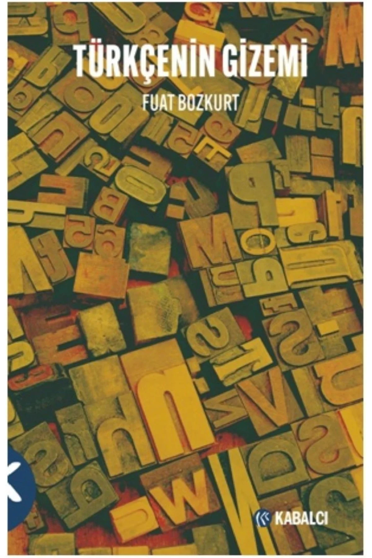 Sanat Kitabı + Türkçenin Gizemi / Fuat Bozkurt Sanat Kitabı + Türkçenin Gizemi / Fuat Bozkurt