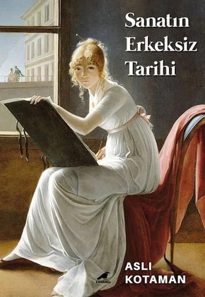 Sanatın Erkeksiz Tarihi Fiyatı, Yorumları ve Özellikleri