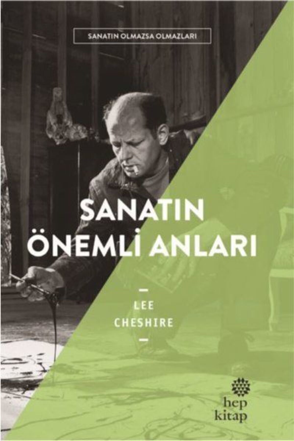 Hep Kitap Yayınları Sanatın Önemli Anıları Sanatın Olmazsa Olmazları