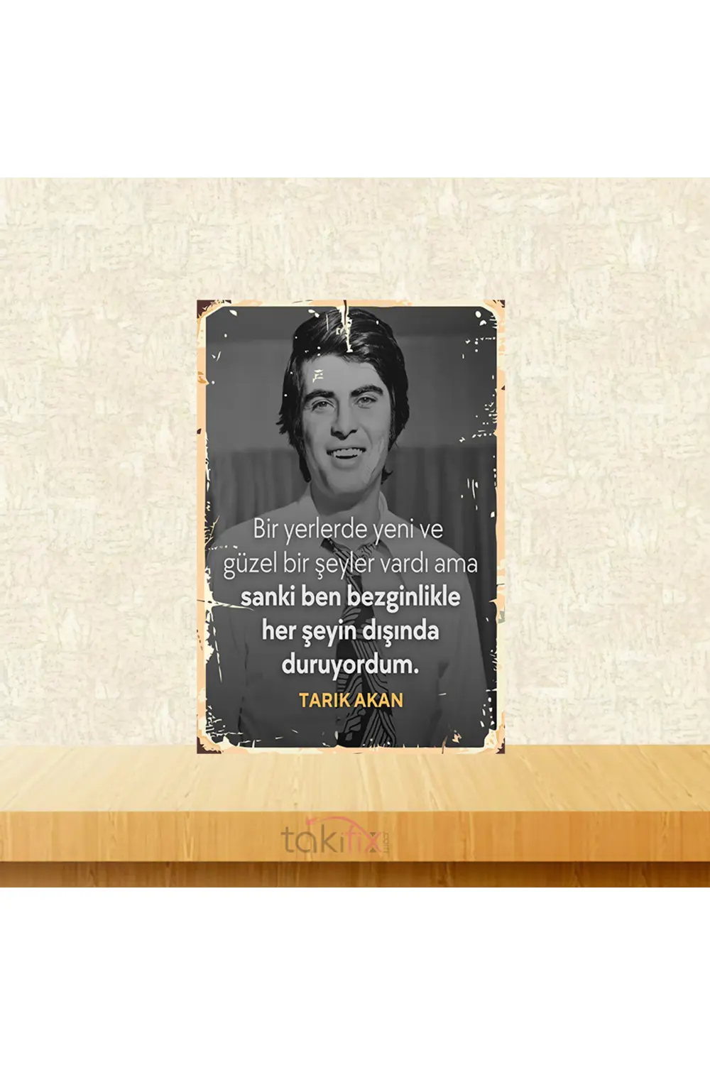 Sanki Ben Bezginlikle Her Şeyin Dışında Duruyordum 20x30 Cm Retro