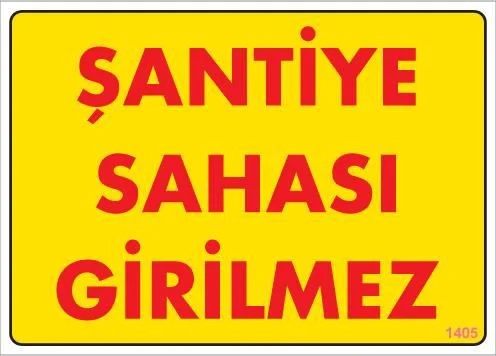 Şantiye Sahası Uyarı Levhası 25x35 KOD:1405 Fiyatı, Yorumları ve Özellikleri