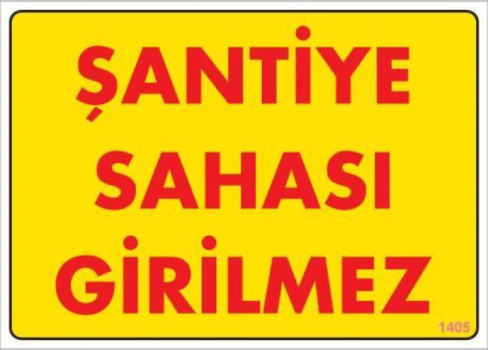 Şantiye Sahası Uyarı Levhası 25x35 KOD:1405