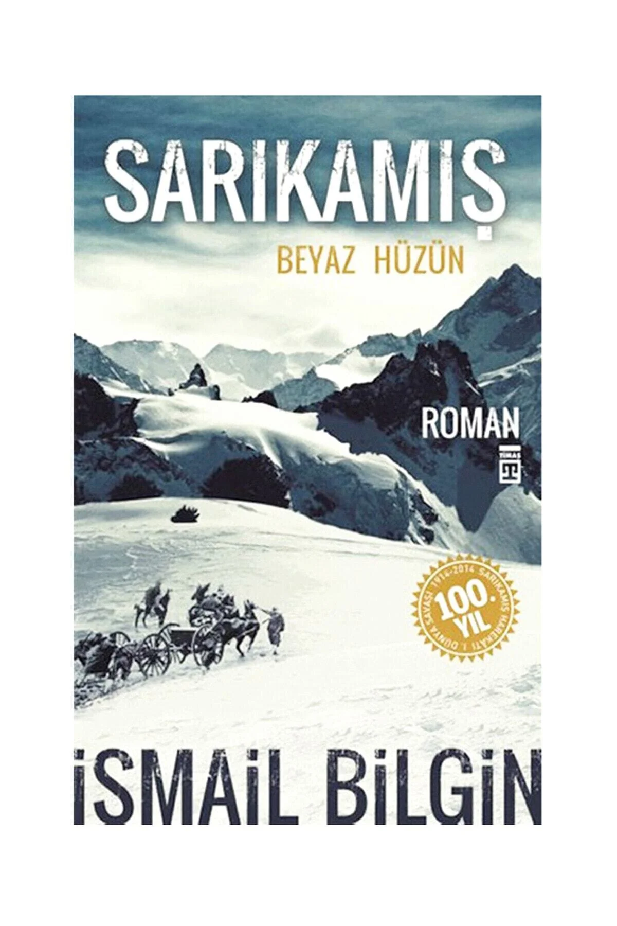 Sarıkamış Beyaz Hüzün İsmail Bilgin