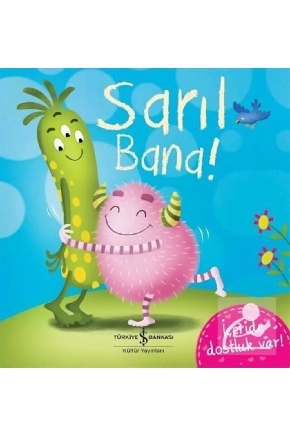 Sarıl Bana!