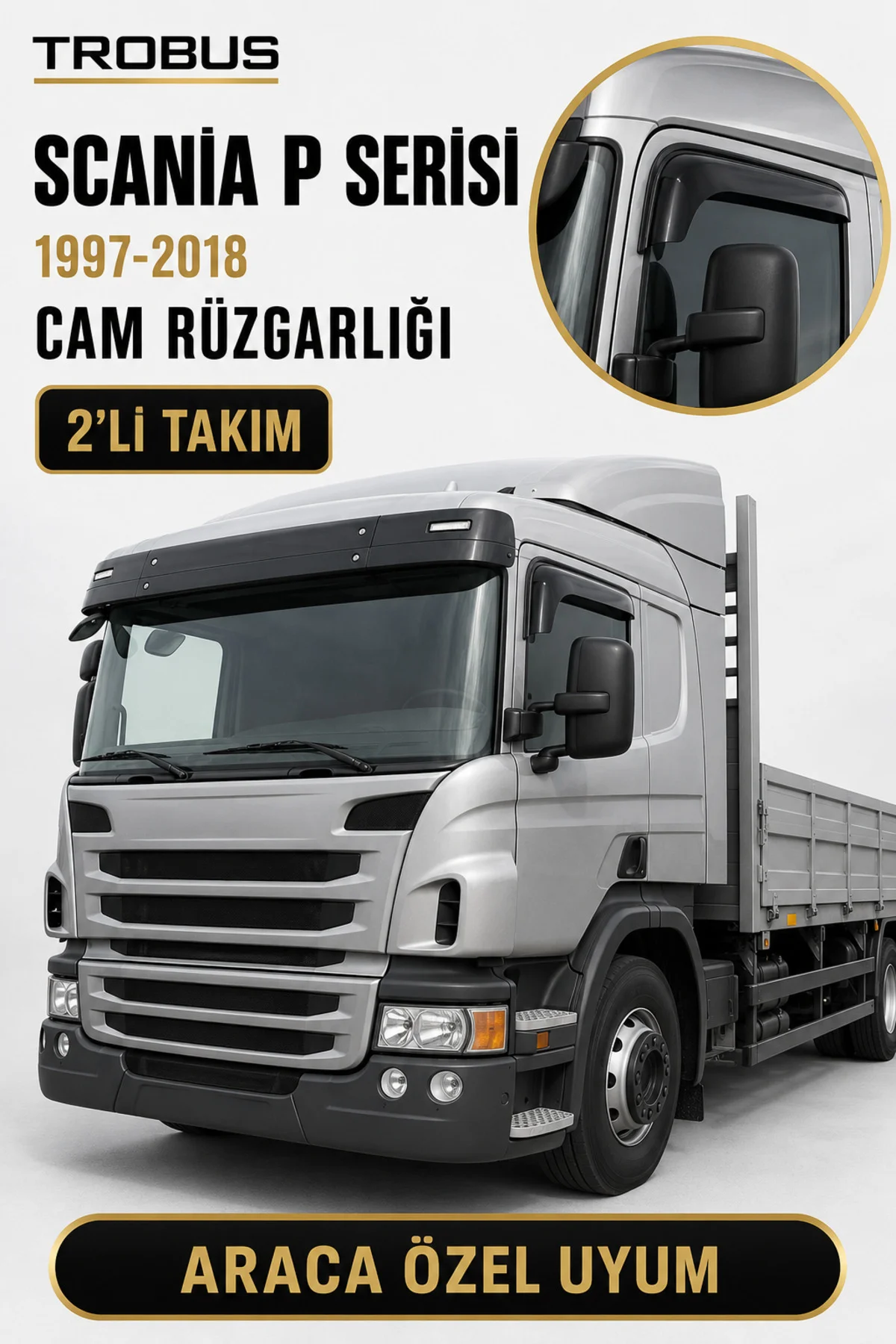 Scania P Serisi Kamyon / Tır 1997-2018 Mügen Cam Rüzgarlığı (2'li) Fiyatı, Yorumları ve Özellikleri