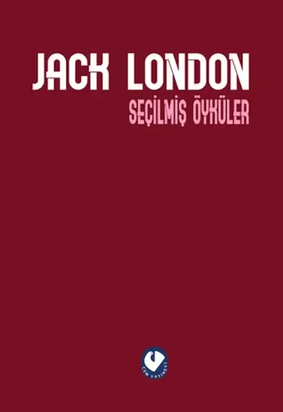 Seçilmiş Öyküler - Jack London (Ciltli)