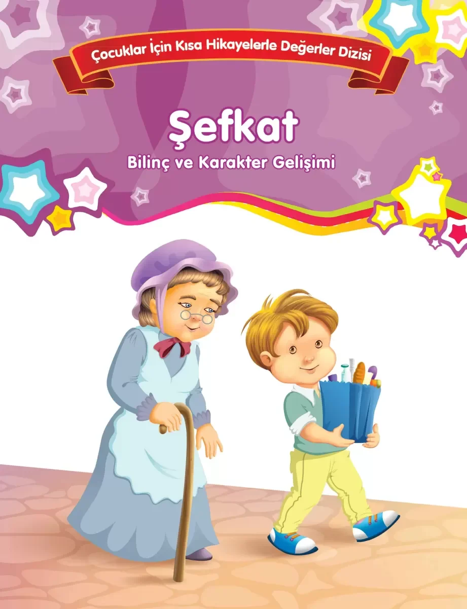 Şefkat - Bilinç ve Karakter Gelişimi Şefkat - Bilinç ve Karakter Gelişimi