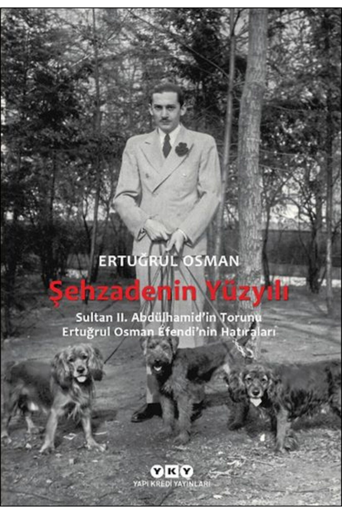 Şehzadenin Yüzyılı Sultan 2. Abdülhamid’in Torunu Ertuğrul Osman